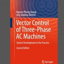 Vector Control of Three-Phase AC Machines (2015)